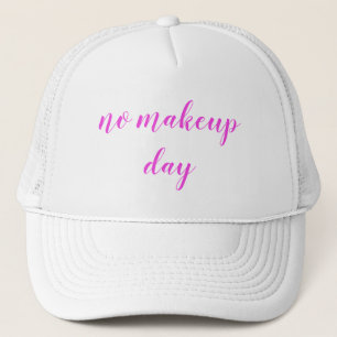 Funny No Makeup Day Quote Truckerkappe