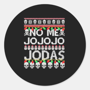 Funny No Me Jo Jo Jo Jo Jodas Weihnachtsfest Runder Aufkleber