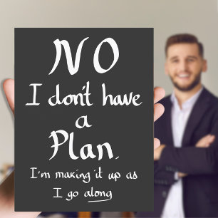 Funny No Plan Witty Work Related Quote Joke Spaß Postkarte