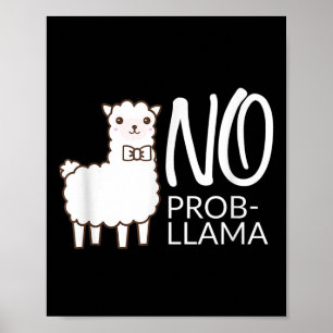 Funny No Prob Niedlich Llama Zitat Geschenk Grafik Poster
