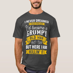 Funny noch nie träumte ich werde ein gruseliger al T-Shirt