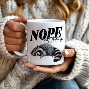Funny Nope Not Today Müred Raccoon Kaffeetasse