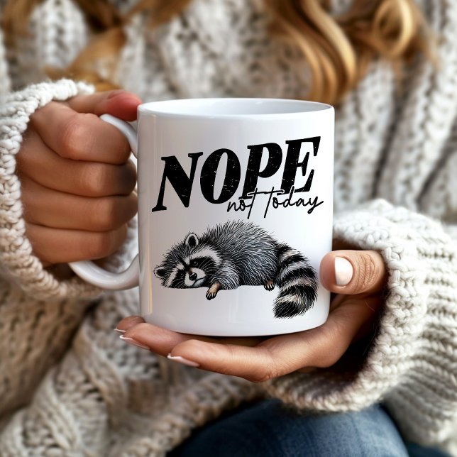 Funny Nope Not Today Müred Raccoon Kaffeetasse (Funny, introverted raccoon, "Nope not today" mug)