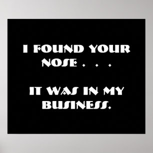 Funny Nosy People Black White Poster