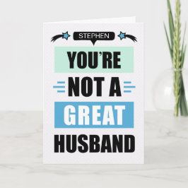 Funny not a Great Husband Message Birthday Karte