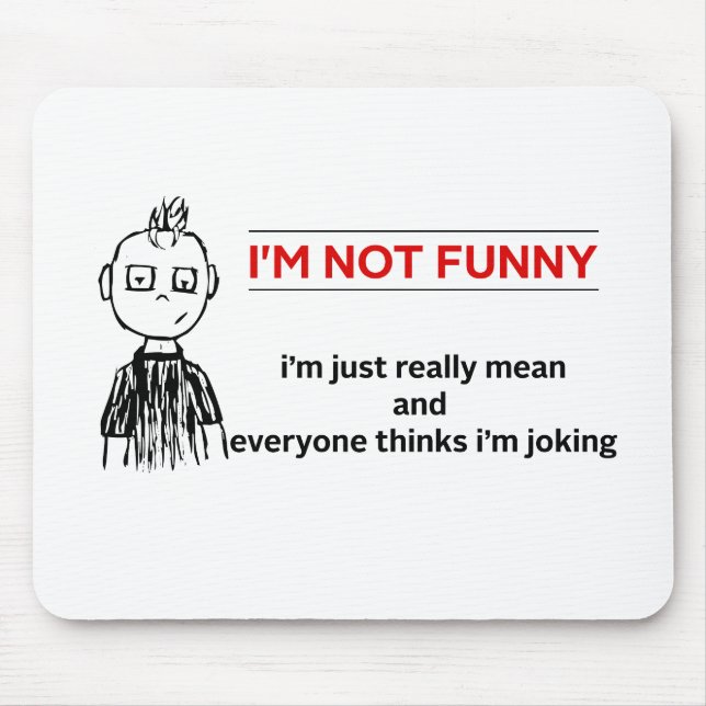 Funny "Not Funny" Sarcasm Mousepad (Vorne)