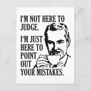 Funny "Not Here to Judge" Postkarte