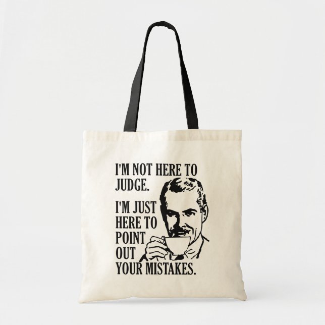 Funny "not here to Judge" tote Taschen (Vorne)