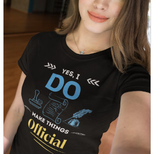 Funny Notary Office - Ich mache Dinge Offiziell T-Shirt