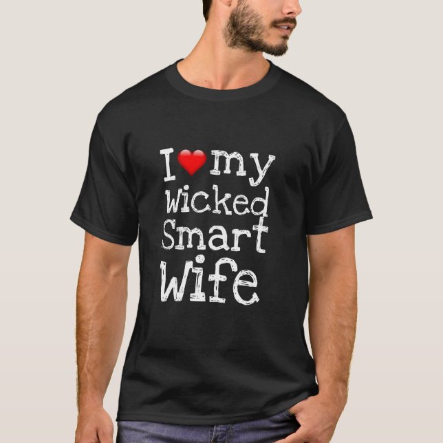 Funny Novelty I LIEBE MEINE WICKED SMART EHEFRAU T-Shirt (Vorderseite)
