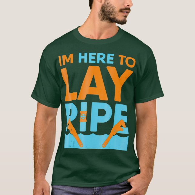 Funny Novelty Ich bin hier, um Pipe Plumbing zu le T-Shirt (Vorderseite)