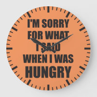 Funny Novelty I'm Sorry, Hungry