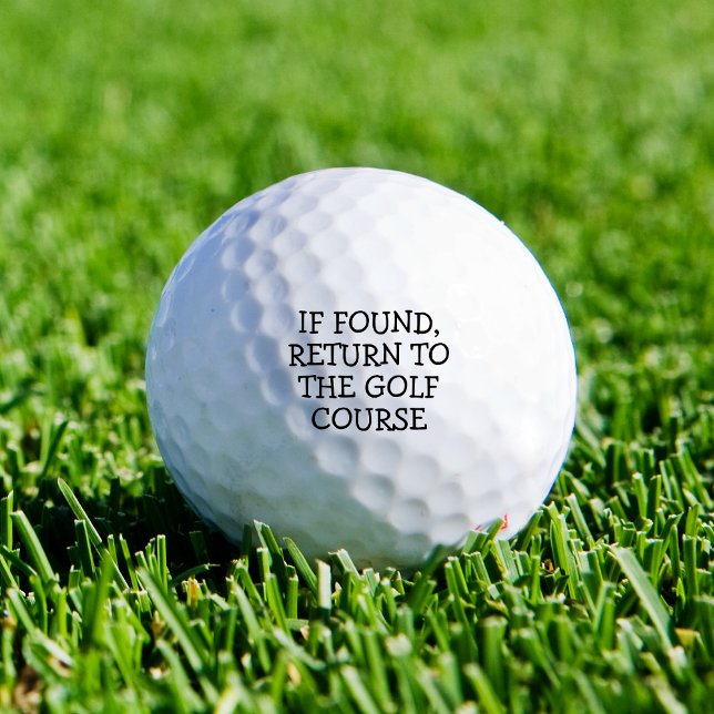 Funny Novelty Lost Golf Ball Saying Simple Black (A clean white ball with a perfectly timed joke. Golf humor every player understands.)