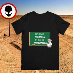 Funny Novelty Paranoia Verschwörung Theorist Unise T-Shirt