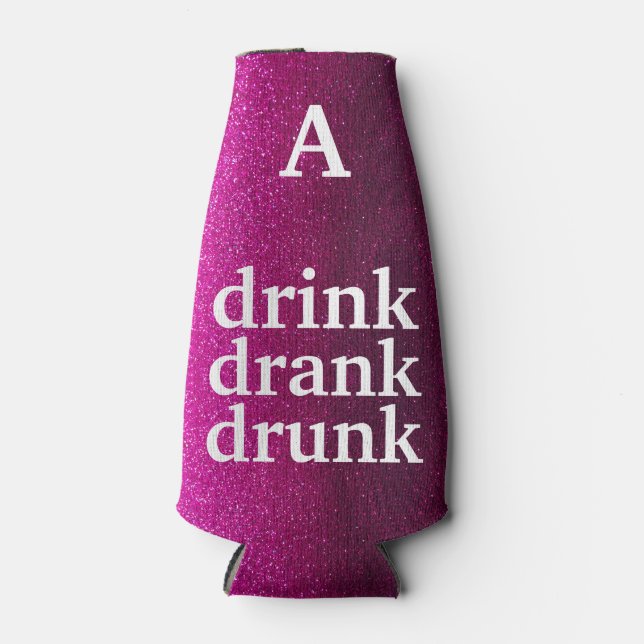 Funny Novelty Quote Drink getrunken Betrunken Joke Flaschenkühler (Vorderseite)