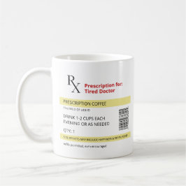 Funny Novelty RX Verschreibung Müde Doktor Kaffeetasse