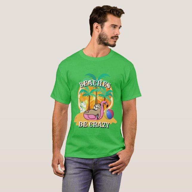 Funny Novelty Vacation Wear STRÄNDE SEIN CRAZY T-Shirt (Vorne ganz)