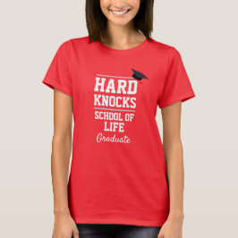 Funny Novelty Women's HARD KNOCKS SCHULE GRADUATE T-Shirt
