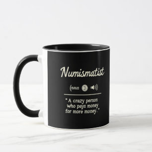 Funny Numismatist Definition Crypto Investing Tasse