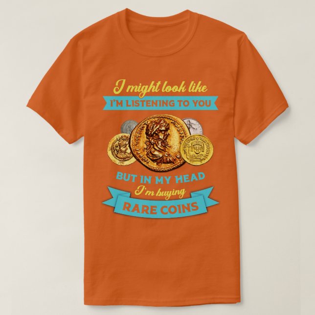 Funny Numismatist Quote Coin Collector Sprichwort T-Shirt (Design vorne)