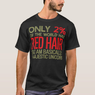 Funny Nur 2 von Menschen sind Redheads Ich bin ein T-Shirt