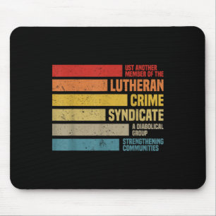 Funny nur ein anderes Mitglied der Lutheran Crime Mousepad