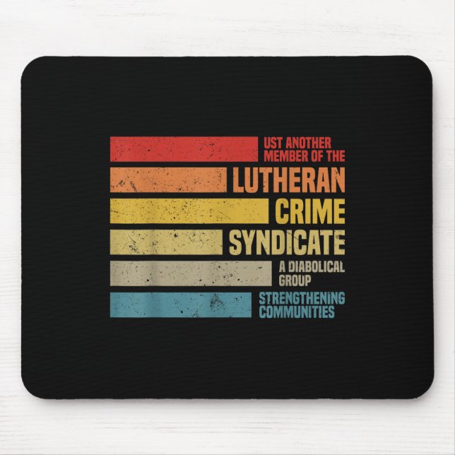 Funny nur ein anderes Mitglied der Lutheran Crime  Mousepad (Vorne)