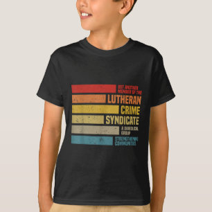 Funny nur ein anderes Mitglied der Lutheran Crime  T-Shirt