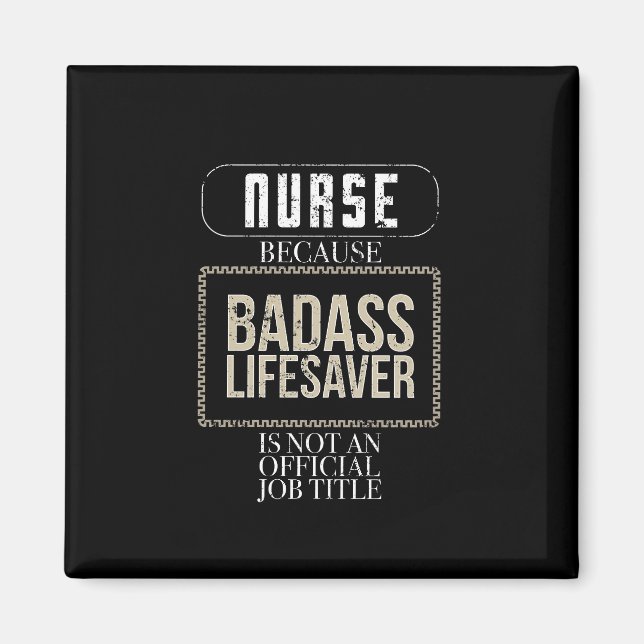 Funny Nurse Badass Lifesaver RN LPN NP ER Nurse Magnet (Vorne)
