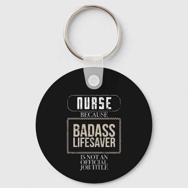 Funny Nurse Badass Lifesaver RN LPN NP ER Nurse Schlüsselanhänger (Vorderseite)