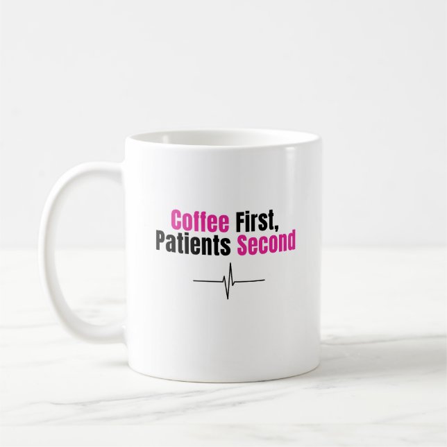 Funny Nurse Coffee Mug – Coffee first Kaffeetasse (Links)