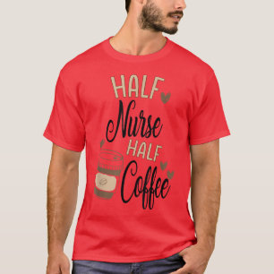 Funny Nurse-Kaffee mit Herz-Nursing-Kaffee T-Shirt