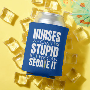 Funny Nurse können wir nicht dumm machen Dosenkühler