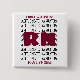 Funny Nurse Lieben Alert, orientiert, ambulant Button