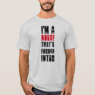 Funny Nurse Quote T - Shirt