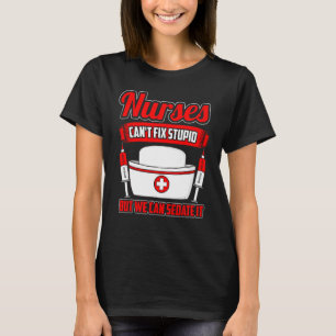 Funny Nurse Sprichwort Nurses kann kein gestohlene T-Shirt
