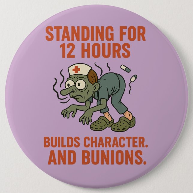 Funny Nurse Zombie Stehend für 12 Stunden. Dunkler Button (Vorderseite)