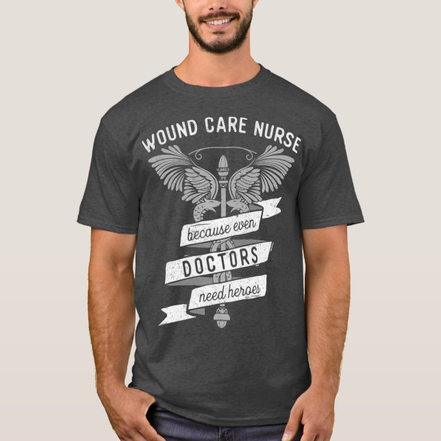 Funny Nursing Wound Care Nurse Gift Idea (2) T-Shirt (Vorderseite)