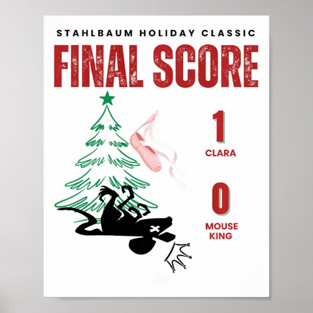 Funny Nutcracker Final Score Clara 1 Mouse King 0  Poster (Vorne)