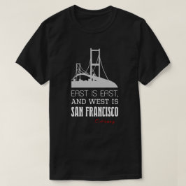 Funny O.Henry quote, Ost, West, San Francisco T-Shirt