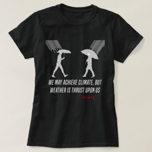Funny O.Henry zitiert, Klima, Wetter, Liebe T-Shirt