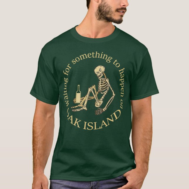 Funny Oak Island Schatzsucher Gewartet für T-Shirt (Vorderseite)