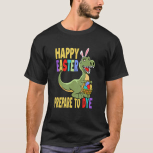 Funny Oaster Dinosaur Happy Oster Vorbereitung auf T-Shirt