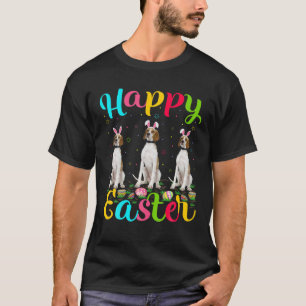 Funny Oaster Egg Bunny English Pointer Dog Happy E T-Shirt