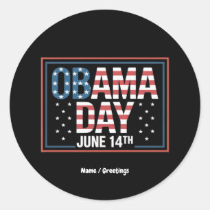 Funny Obama Day Tribut 14. Juni immer noch vermiss Runder Aufkleber