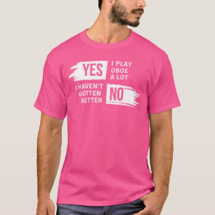 Funny Oboe Player Slogan T-Shirt für Musikfreunde