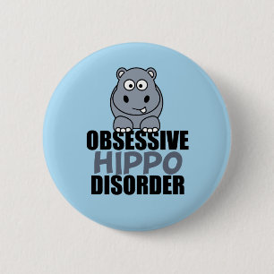 Funny Obsessive Hippo-Störung Button