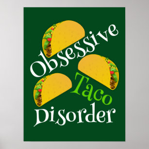 Funny Obsessive Taco Störung Mexican Restaurant Poster