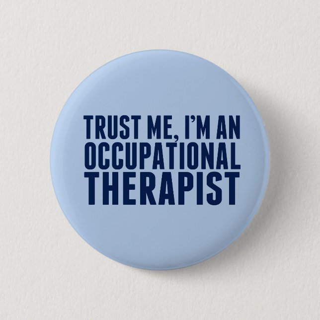 Funny Occupational Therapist Button (Vorderseite)