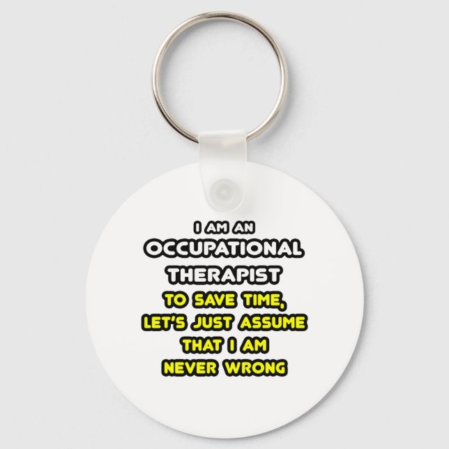Funny Occupational Therapist T - Shirt und Geschen Schlüsselanhänger (Vorderseite)
